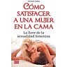Como satisfazer uma mulher na cama