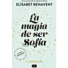 La magia de ser sofía (bilogía sofía 1)
