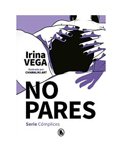 "Irina Vega - Não pares (Série Cúmplices 2)" - Literatura Erótica - Bruguera Tendências