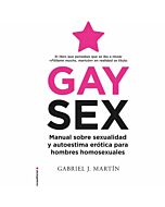 Sexo gay: um manual sobre sexualidade e autoestima erótica para gays