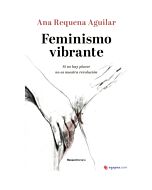Feminismo vibrante: se não há prazer, não é a nossa revolução