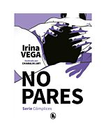 "Irina Vega - Não pares (Série Cúmplices 2)" - Literatura Erótica - Bruguera Tendências
