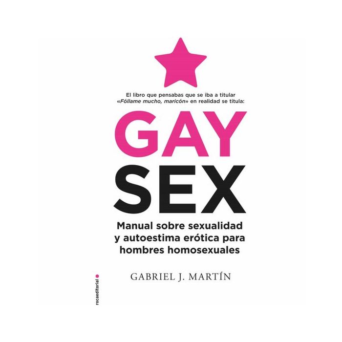 Sexo gay: um manual sobre sexualidade e autoestima erótica para gays