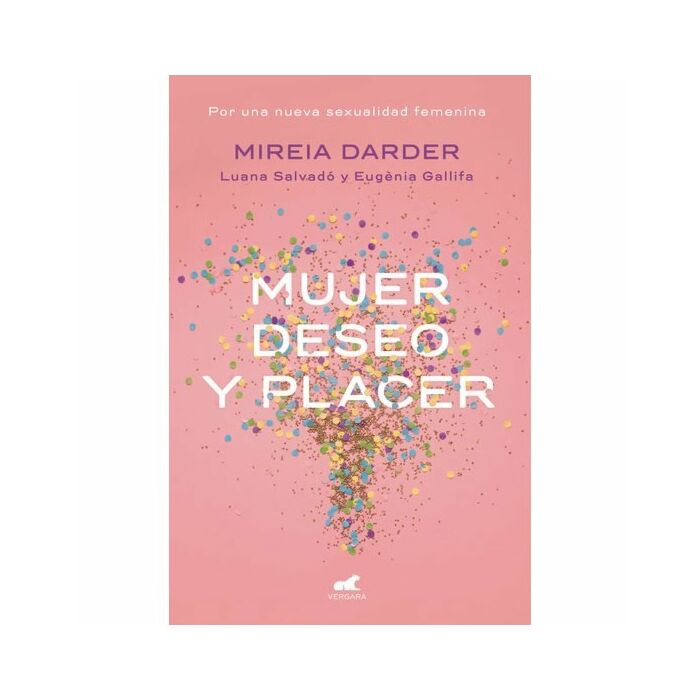 Mujer, deseo y placer: por una nueva sexualidad femenina
